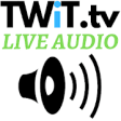 Live Audio for TWiT