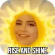 Rise And Shine Meme