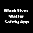 Black Lives Matter Safety App