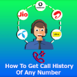 How to get Call History of any mobile number