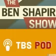 The Ben Shapiro Podcast and more ( TBS POD )